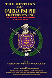 bokomslag The History of Omega Psi Phi Fraternity Inc. (an Update for the Period 1960-2008)