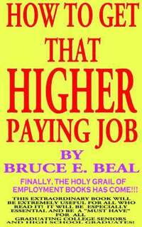 bokomslag &quot;How to Get That Higher Paying Job