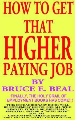 "How to Get That Higher Paying Job