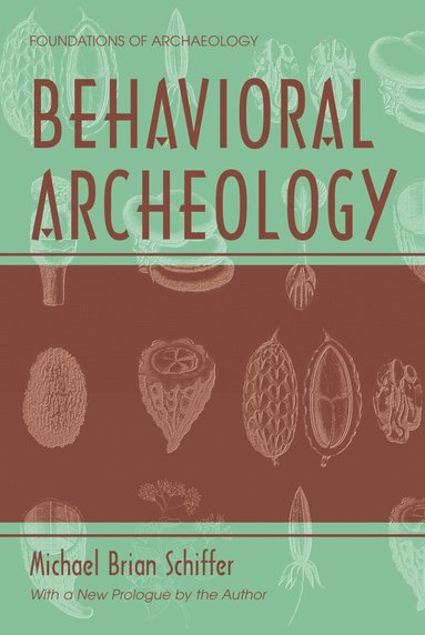 Michael Brian Schiffer - Behavioral Archeology, Häftad