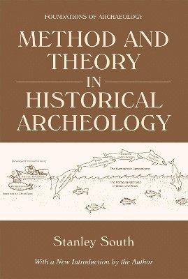 Stanley South - Method and Theory in Historical Archeology, Häftad