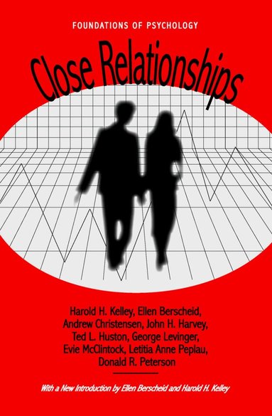 Harold H. Kelley, Ellen Berscheid, Andrew Christensen, John H. Harvey, Ted L. Huston, George Levinger, Evie McClintock, Letitia Anne Peplau, Donald R. Peterson - Close Relationships, Häftad