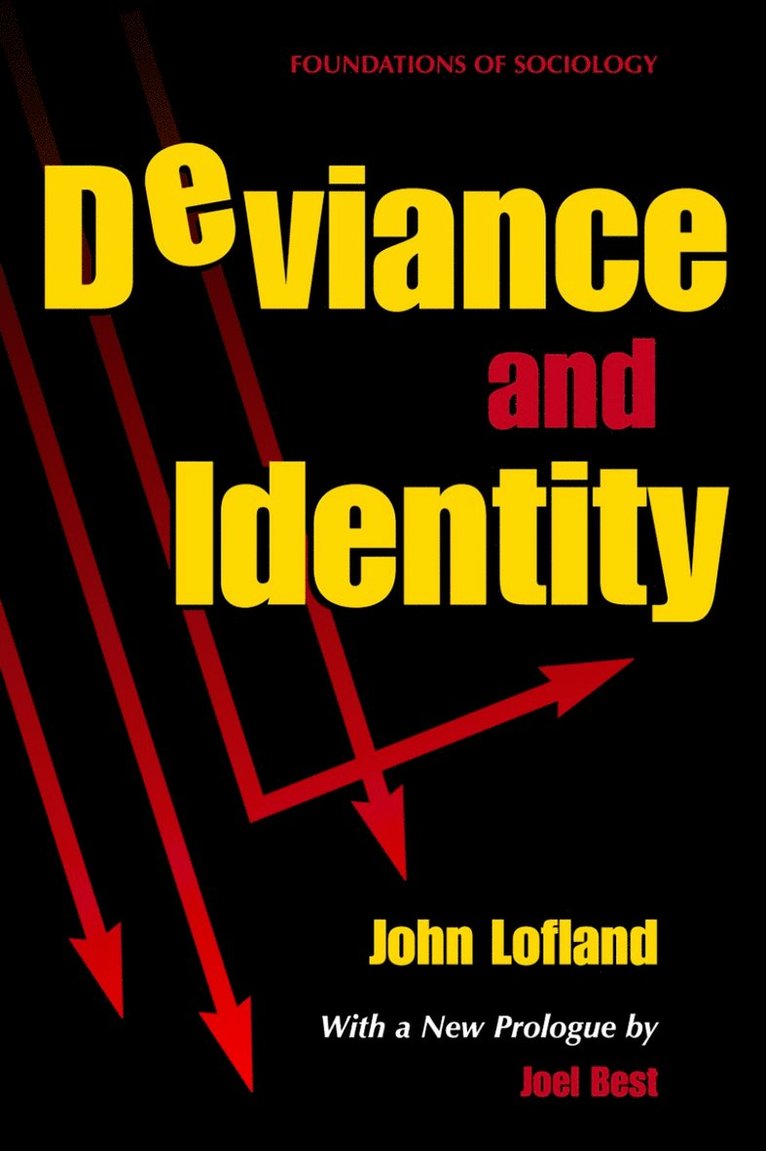 John Lofland - Deviance and Identity, Häftad