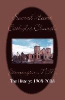 bokomslag Sacred Heart Parish the History: 1908-2008
