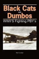 bokomslag Black Cats and Dumbos: WWII's Fighting PBYs