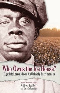bokomslag Who Owns the Ice House?: Eight Life Lessons from an Unlikely Entrepreneur