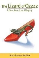 bokomslag The Lizard of Ozzzz, A New American Allegory