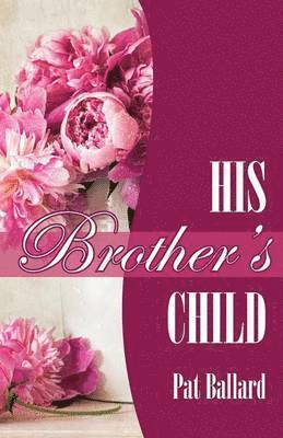 Pat Ballard - His Brother's Child, Häftad