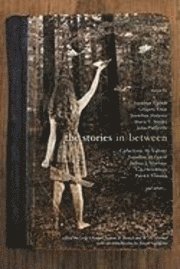 The Stories in Between: A Between Books Anthology 1