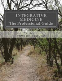 bokomslag Integrative Medicine The Professional Guide: To Positive Transformation Through Hypnotherapy