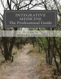 bokomslag Integrative Medicine The Professional Guide: To Positive Transformation Through Hypnotherapy