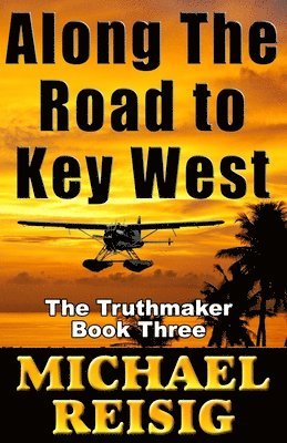 Michael Reisig - Along The Road To Key West, Häftad