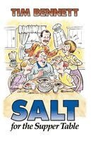 Tim Bennett - Salt for the Supper Table, Häftad