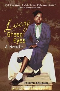 bokomslag Lucy Green Eyes: The story of Merlene McDaniel Benjamin