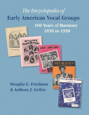 bokomslag THE ENCYCLOPEDIA OF EARLY AMERICAN VOCAL GROUPS - 100 Years of Harmony