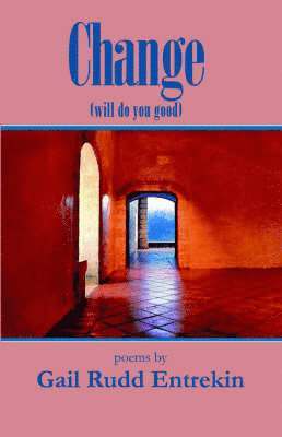 Gail Rudd Entrekin, Rudd Entrekin, Gail - Change (will do you good), Häftad