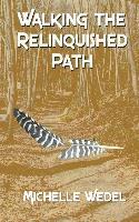 Walking the Relinquished Path 1