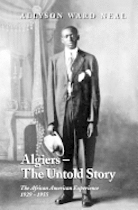bokomslag Algiers: The Untold Story: The African American Experience, 1929 - 1955