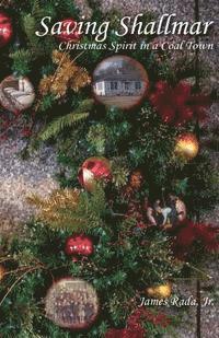 Saving Shallmar: Christmas Spirit in a Coal Town 1