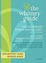 bokomslag THE WHITNEY GUIDE - THE LOS ANGELES PRIVATE SCHOOL GUIDE 5th Edition