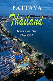 bokomslag Thailand - Pattaya: Tears For The Thai Girl