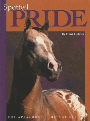 Frank Holmes - Spotted Pride, Häftad