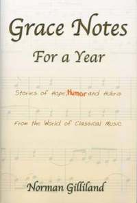 bokomslag Grace Notes For A Year-Stories Of Hope Humor And Hubris From The World Of Classical