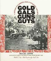 bokomslag Gold, Gals, Guns, Guts