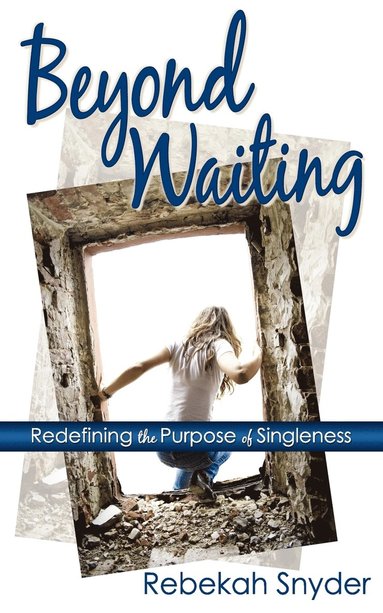 Rebekah Snyder - Beyond Waiting, Häftad