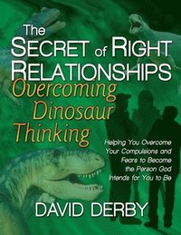 bokomslag The Secret of Right Relationships