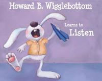 bokomslag Howard B Wigglebottom Learns To Listen