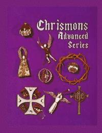 bokomslag Chrismons Advanced Series: Instructions for Making The Advanced Series of Chrismons