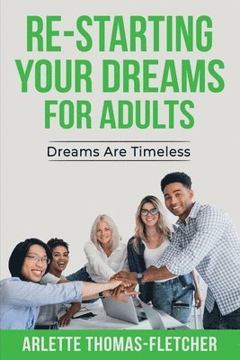 Re-Starting Your Dreams For Adults 1