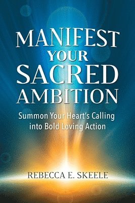 Manifest Your Sacred Ambition 1