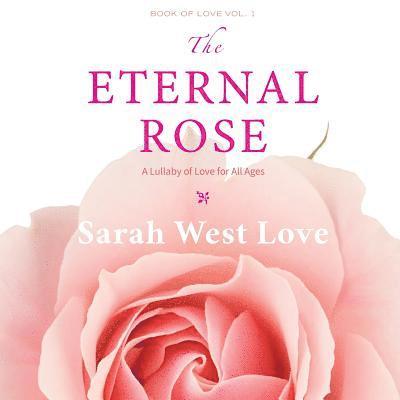 Sarah West Love - Eternal Rose, Häftad