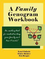 bokomslag A Family Genogram Workbook: An Exciting Tool for Understanding Your Family and How it Works!