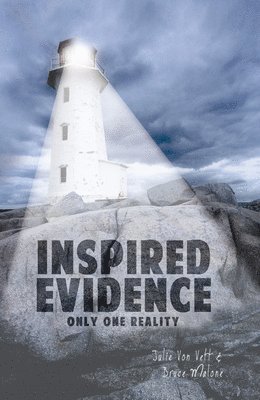 Julie Von Vett, Bruce Malone, Julie Von Vett - Inspired Evidence: Only One Reality, Häftad