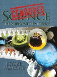 bokomslag Censored Science: The Suppressed Evidence