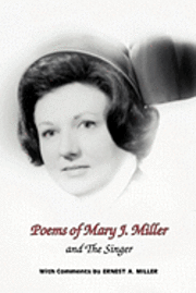 bokomslag Poems of Mary J. Miller - and The Singer