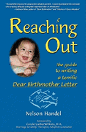 bokomslag Reaching Out: The Guide To Writing A Terrific Dear Birthmother Letter