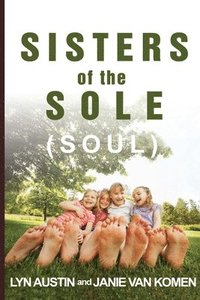bokomslag Sisters of the Sole (Soul)