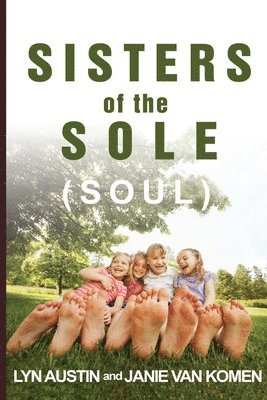 Janie Van Komen, Lyn Austin - Sisters of the Sole (Soul), Häftad