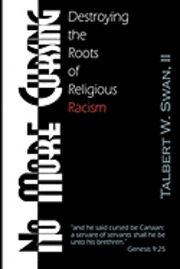 bokomslag No More Cursing: Destroying The Roots Of Religious Racism