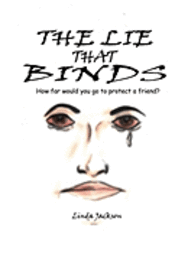 Linda Jackson - The Lie That Binds: How Far Would You Go To Protect A Friend?, Häftad