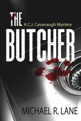 The Butcher (A C. J. Cavanaugh Mystery) 1