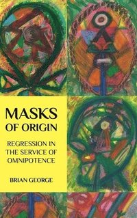 bokomslag Masks of Origin