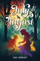Lisa Downey - July & August, Häftad