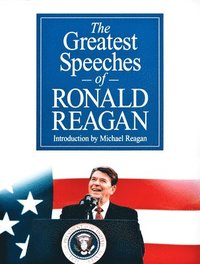 bokomslag The Greatest Speeches of Ronald Reagan