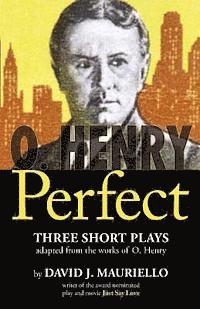 bokomslag O. Henry Perfect: Three Short Plays