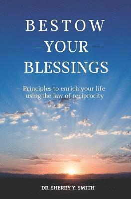 Bestow Your Blessings 1